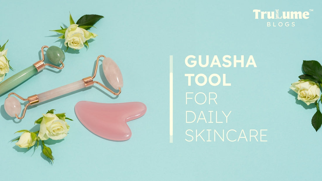 Guasha tool for daily skincare