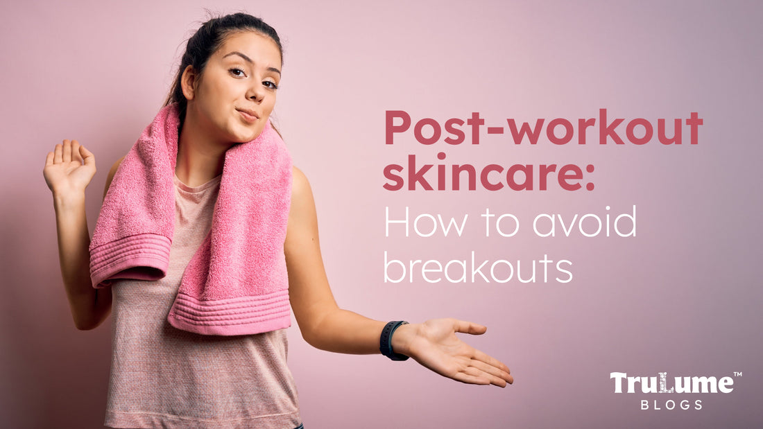 Post-Workout Skincare: How to Avoid Breakouts