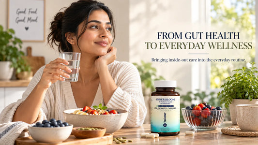 From Gut Health to Everyday Wellness: Bringing Inside-Out Care Into the Routine