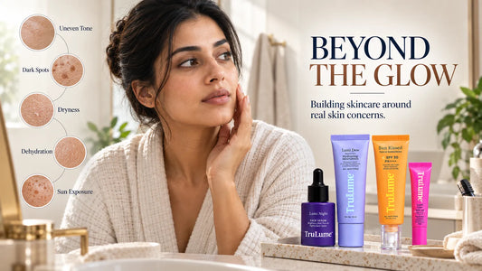 Beyond the Glow- Building a Skincare Routine Around Real Skin Concerns